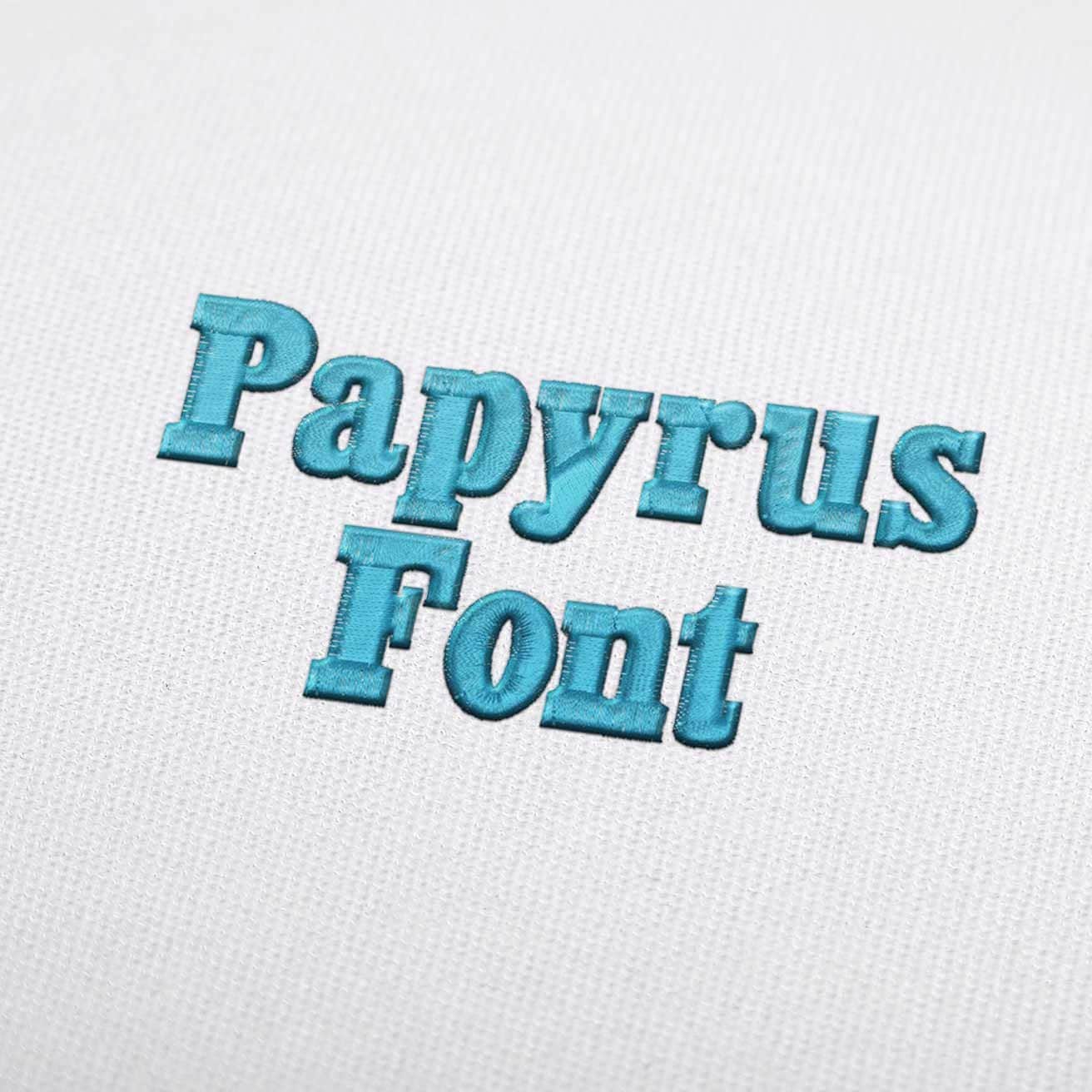 Papyrus Font Embroidery Design