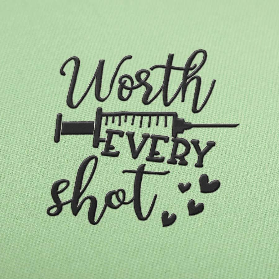 Worth Every Shot Stickdatei
